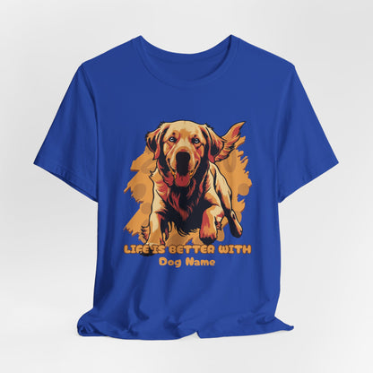 Life Is Better With Golden Personalize Unisex T-Shirt