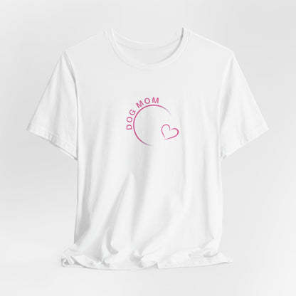Dog Mom Women T-Shirt