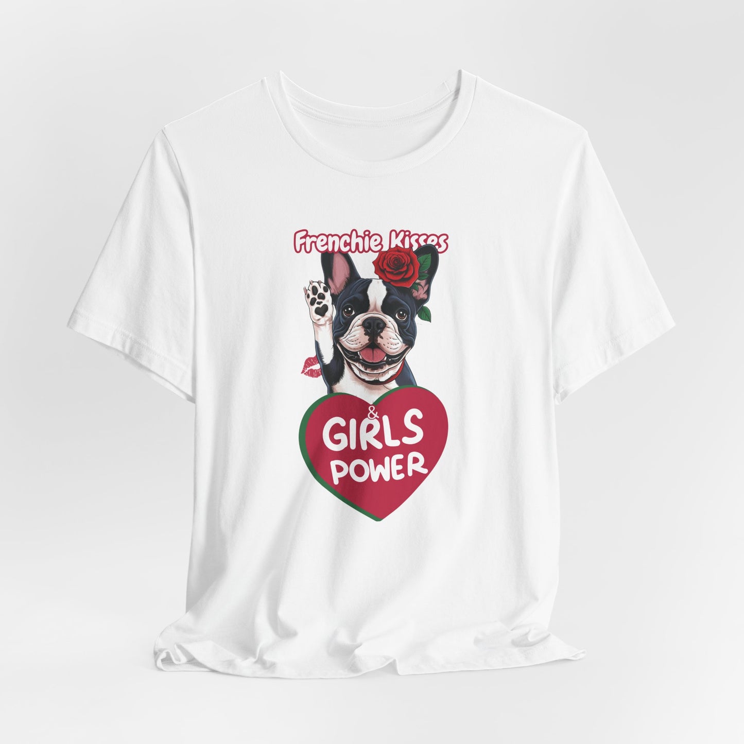 Frenchie Kisses & Girl Power Women T-Shirt