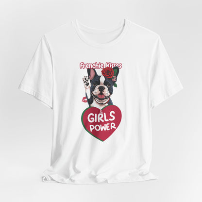 Frenchie Kisses & Girl Power Women T-Shirt