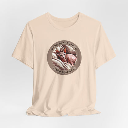 Warm Hearts Need Warm Blankets Unisex T-Shirt