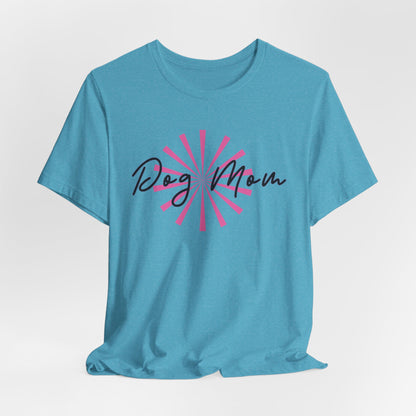 Dog Mom Women T-Shirt