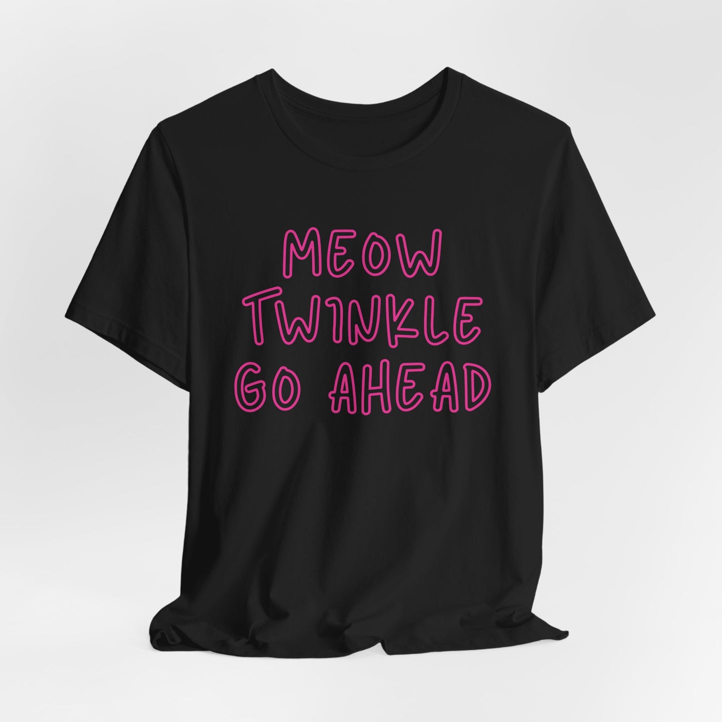 Meow Twinkle Go Ahead Women T-Shirt