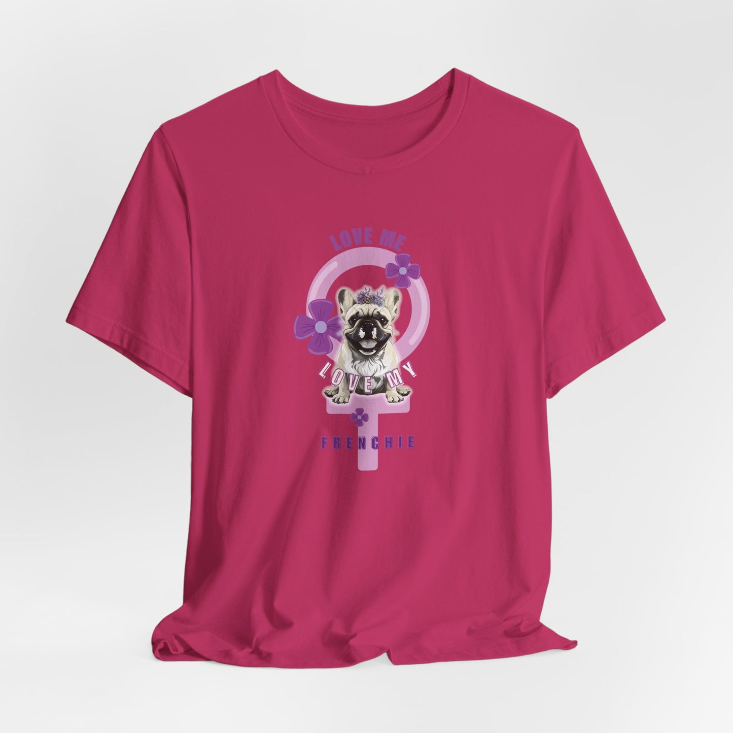 Love Me Love My Frenchie Women T-Shirt