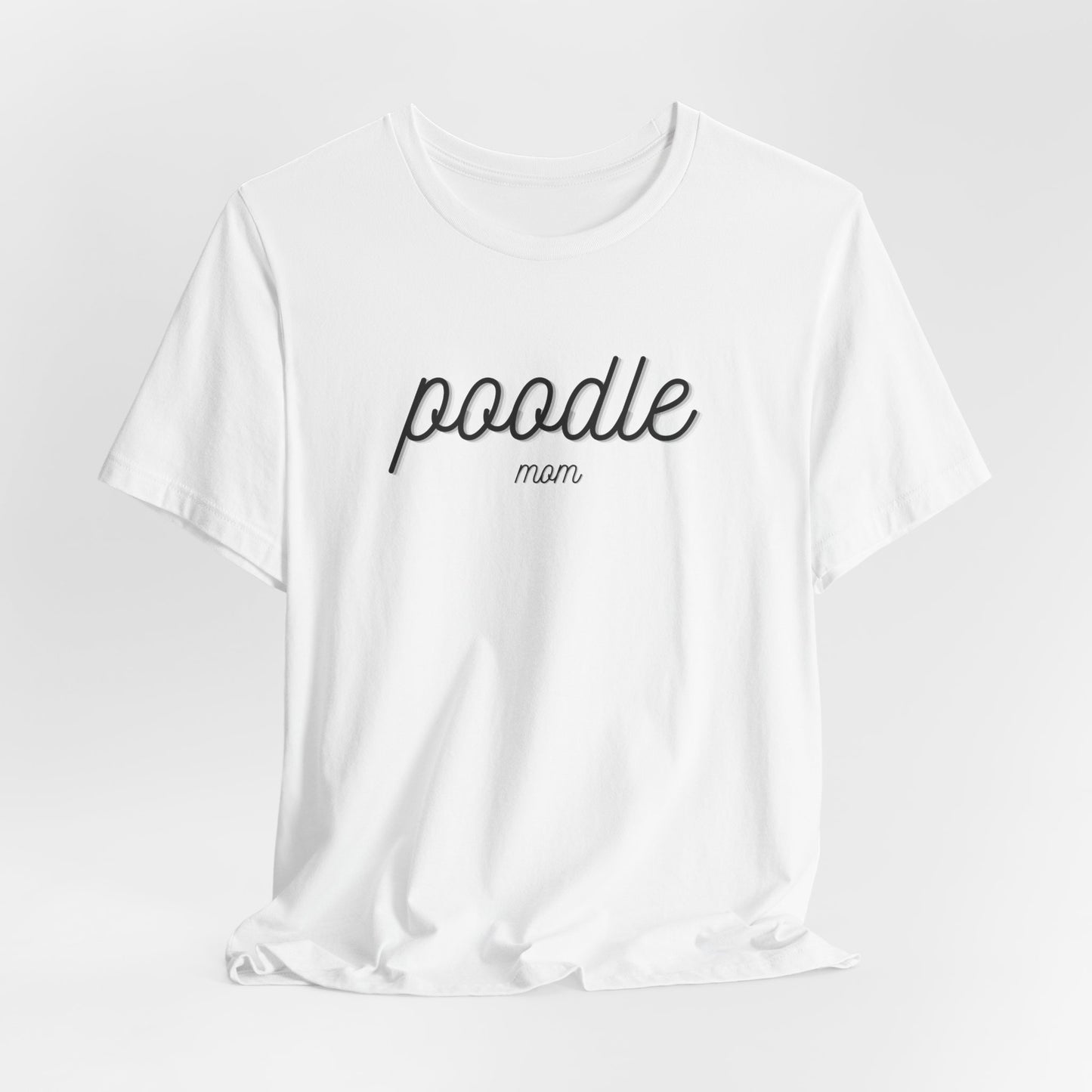 Poodle Mom Women T-Shirt