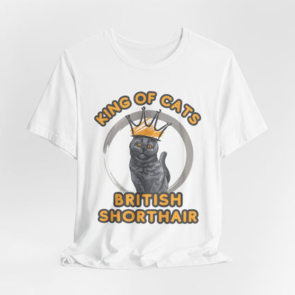 King Of Cats British Shorthair Style Unisex T-Shirt