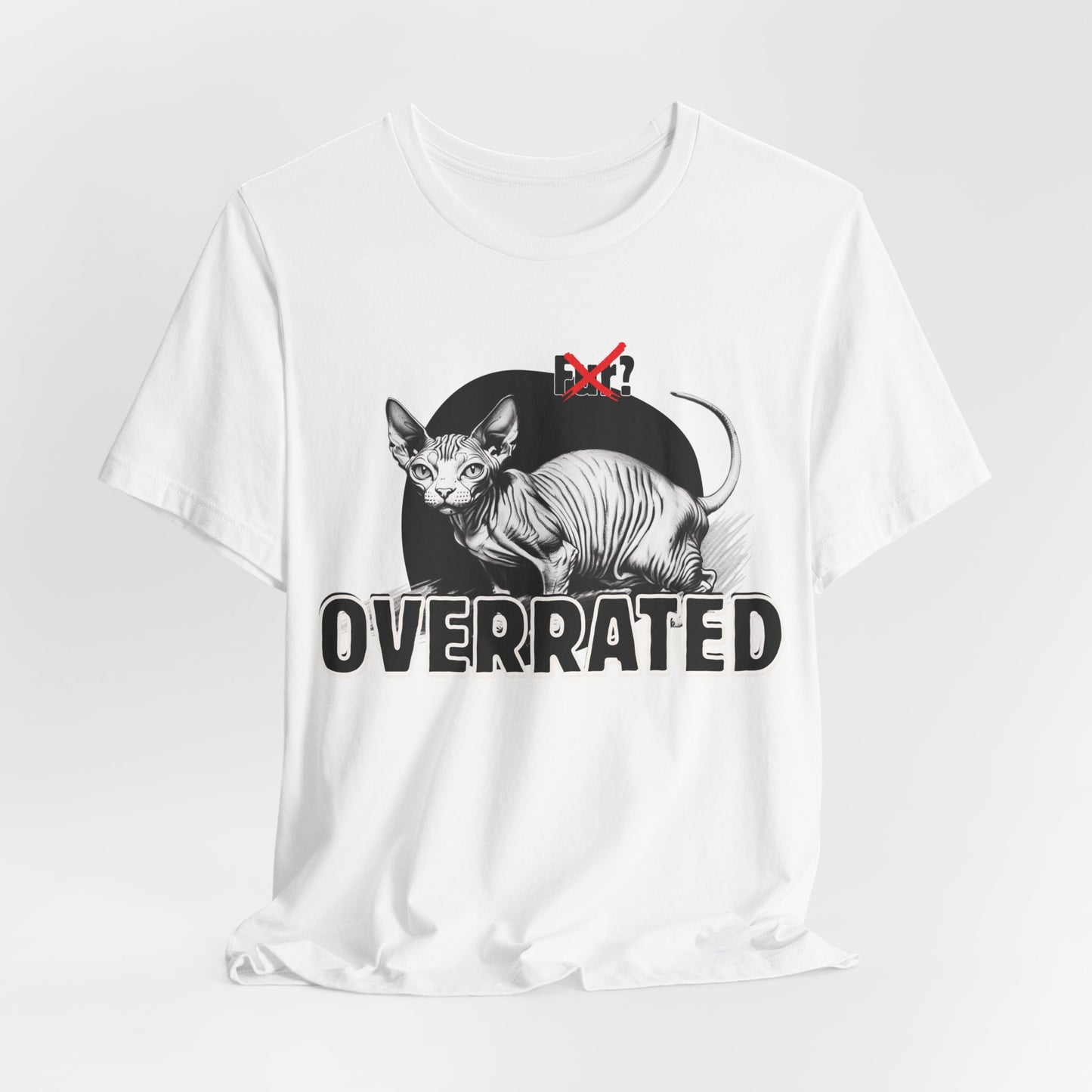Fur Overrated Unisex T-Shirt