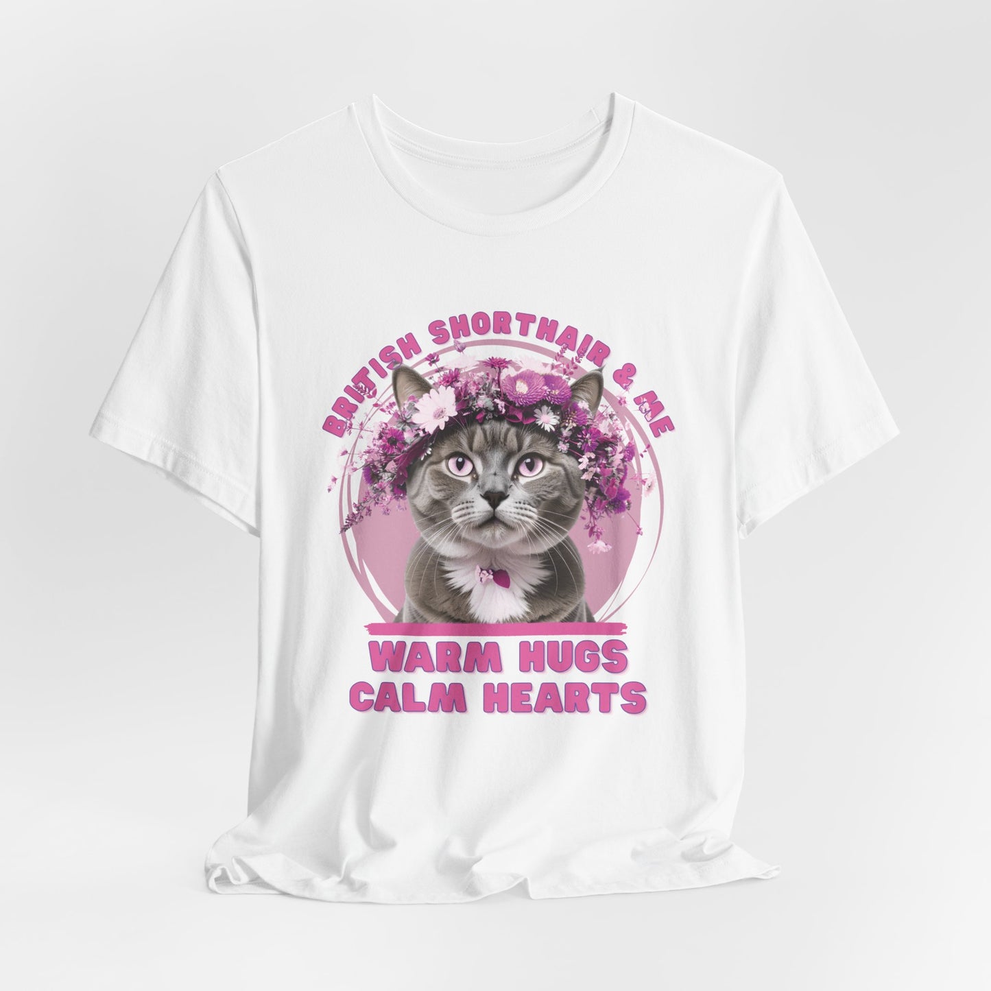 Warm Hugs Calm Hearts British Shorthair And Me Women T-Shirt