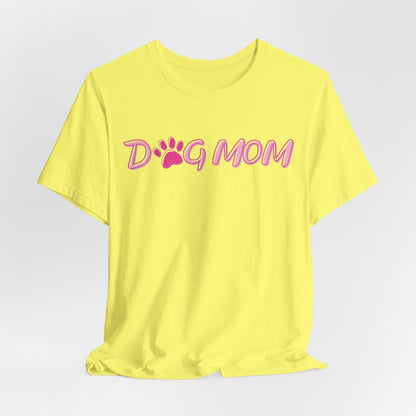 Dog Mom Women T-Shirt