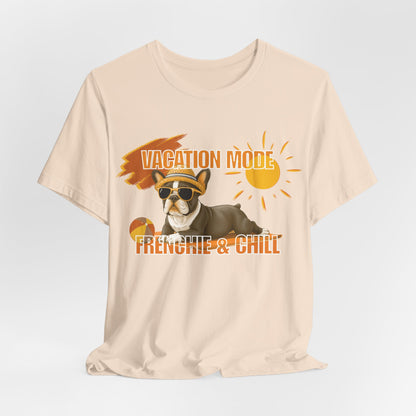 Vacation Mode Frenchie & Chill Unisex T-Shirt