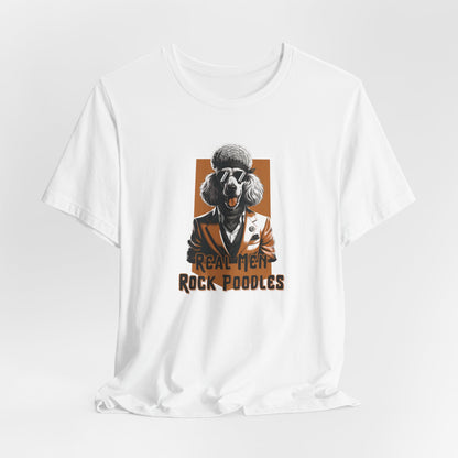 Real Men Rock Poodles Men T-Shirt