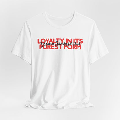 German Shepherd Dad Loyalty In Its Purest Form Men T-Shirt