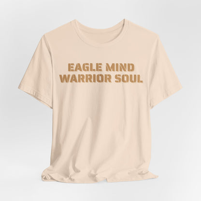 Eagle Mind, Warrior Soul Unisex T-Shirt