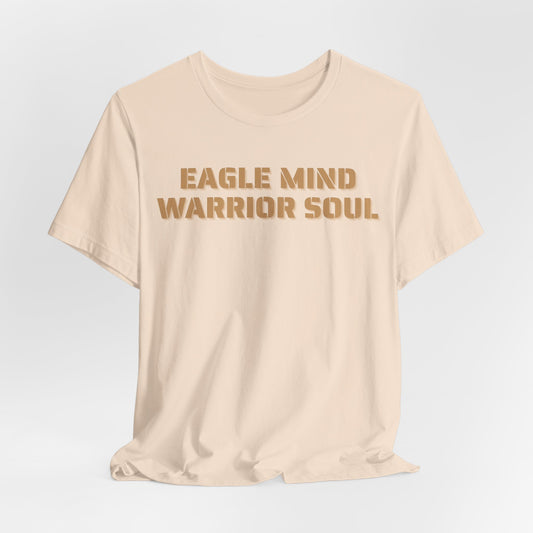 Eagle Mind, Warrior Soul Unisex T-Shirt