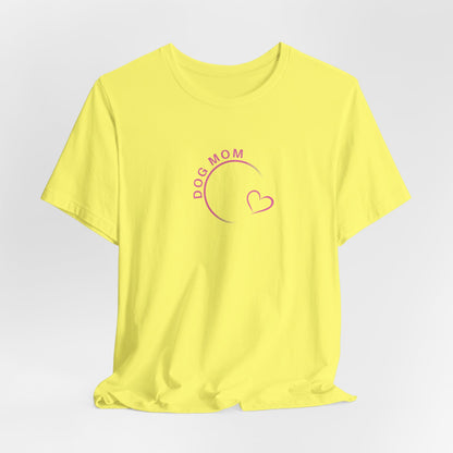 Dog Mom Women T-Shirt