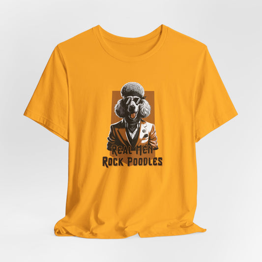 Real Men Rock Poodles Men T-Shirt