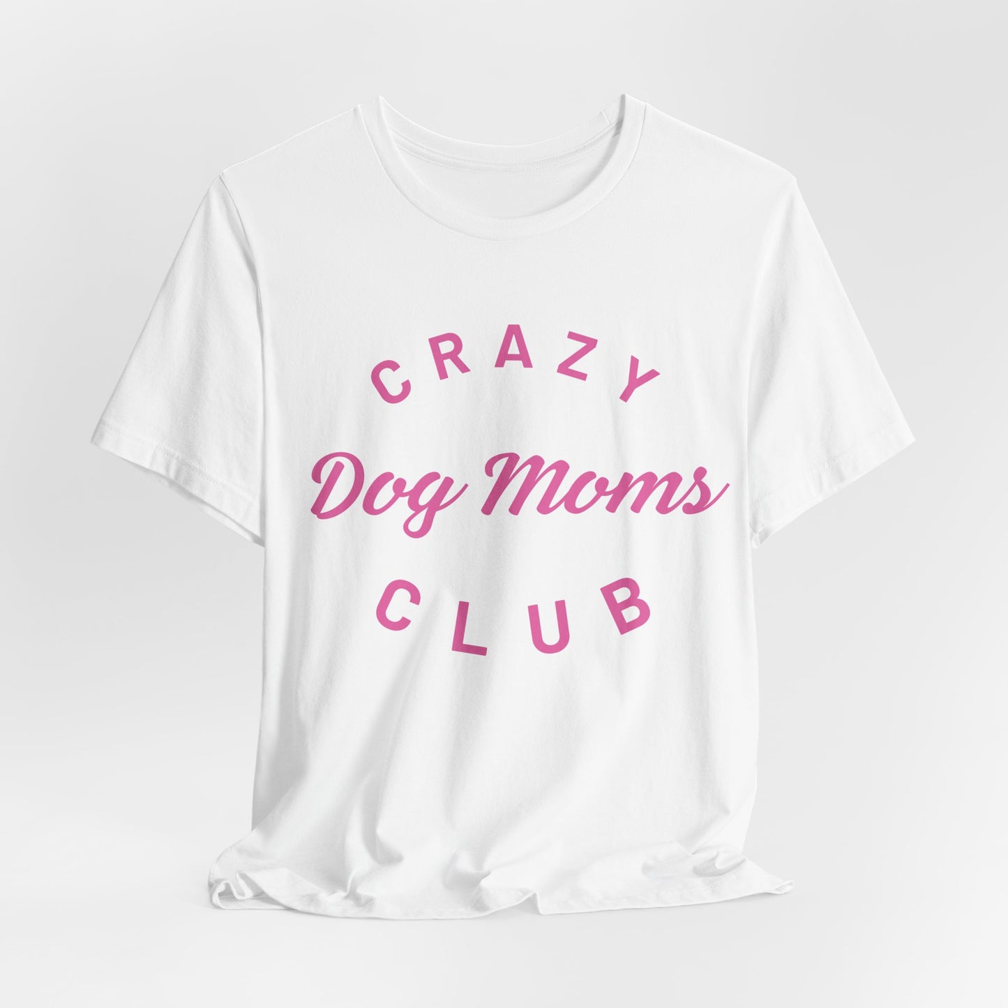 Crazy Dog Moms Club Women T-Shirt