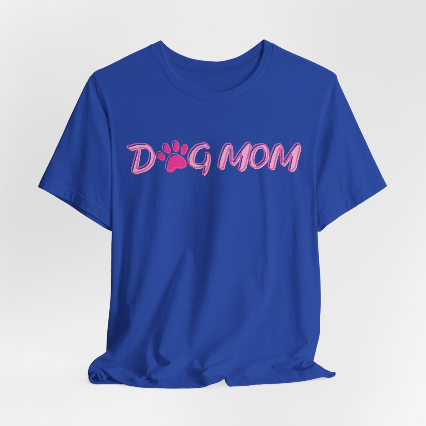 Dog Mom Women T-Shirt