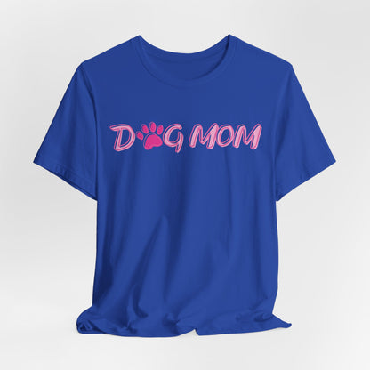 Dog Mom Women T-Shirt