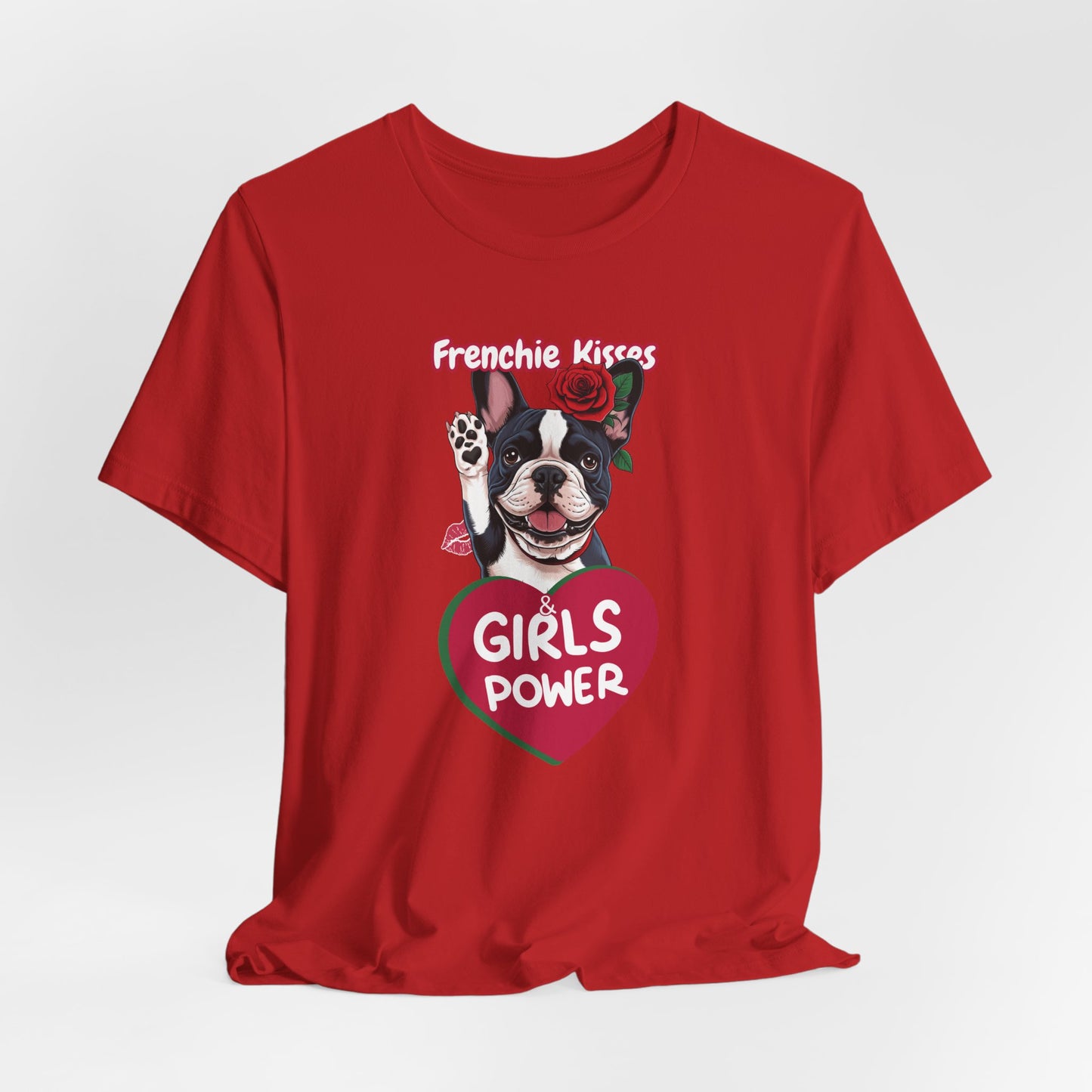 Frenchie Kisses & Girl Power Women T-Shirt