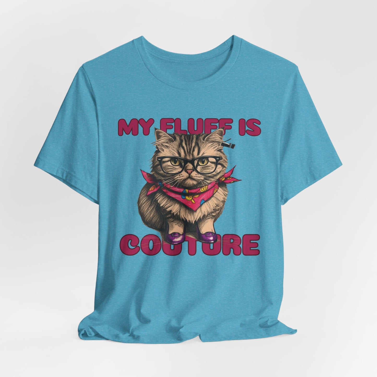My Fluff Is Couture Women T-Shirt