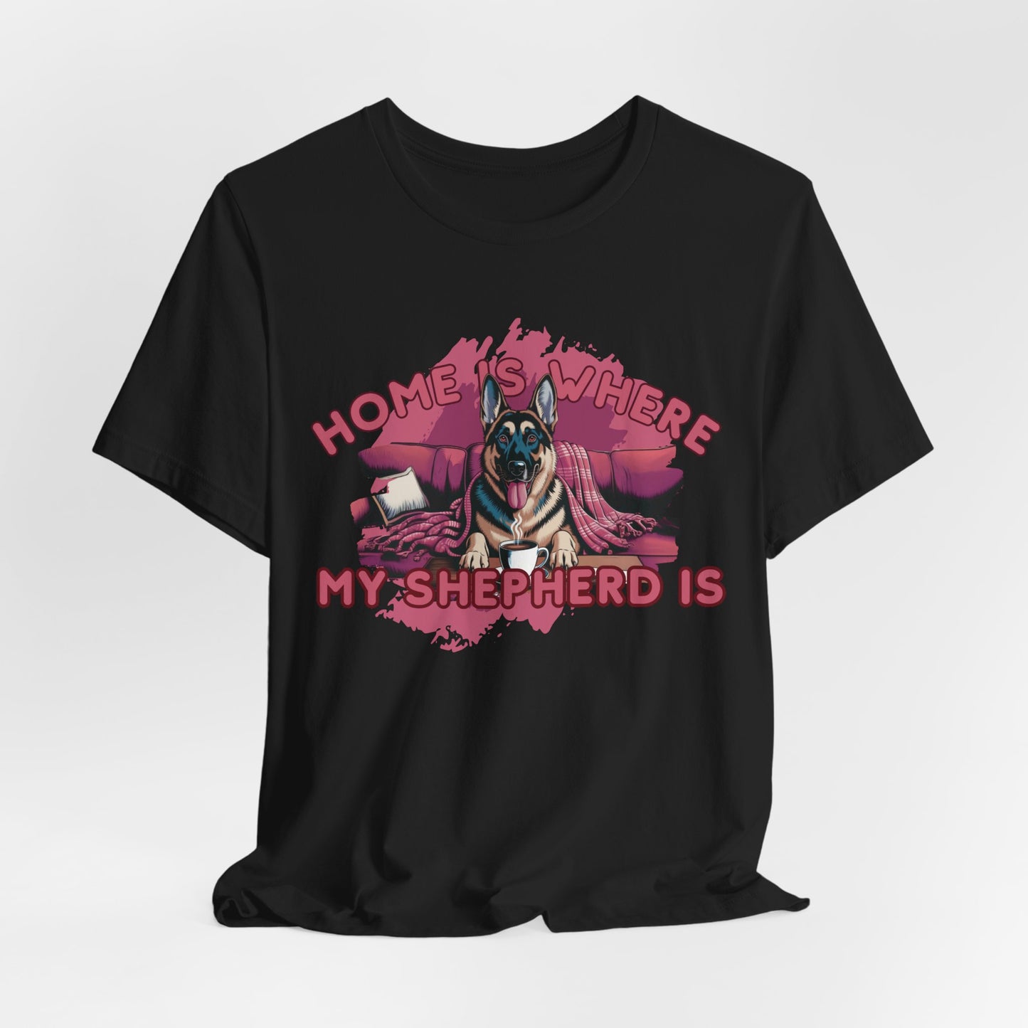 Home Is Where My Shepherd Is Women T-Shirt