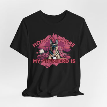 Home Is Where My Shepherd Is Women T-Shirt