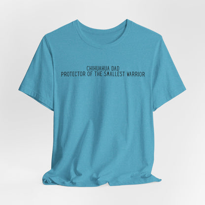 Chihuahua Dad Protector Of The Smallest Warrior Men T-Shirt