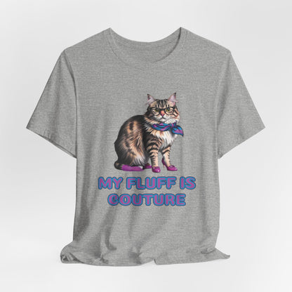 My Fluff Is Couture Women T-Shirt
