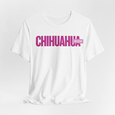 Chihuahua Mom Women T-Shirt