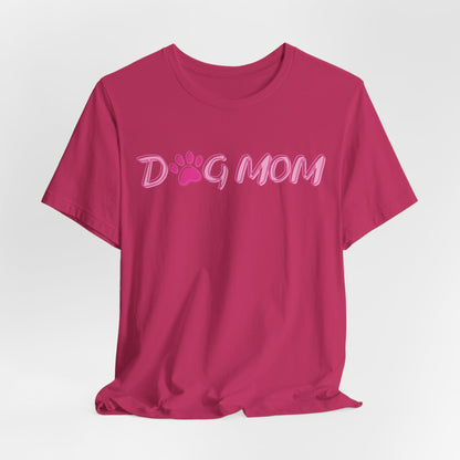 Dog Mom Women T-Shirt
