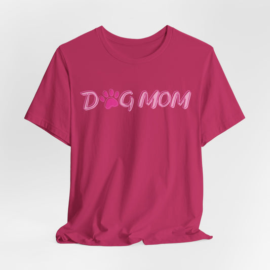 Dog Mom Women T-Shirt