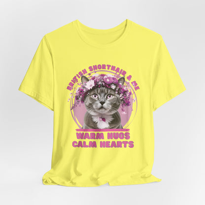 Warm Hugs Calm Hearts British Shorthair And Me Women T-Shirt