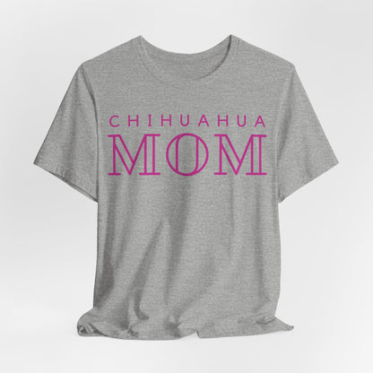 Chihuahua Mom Women T-Shirt