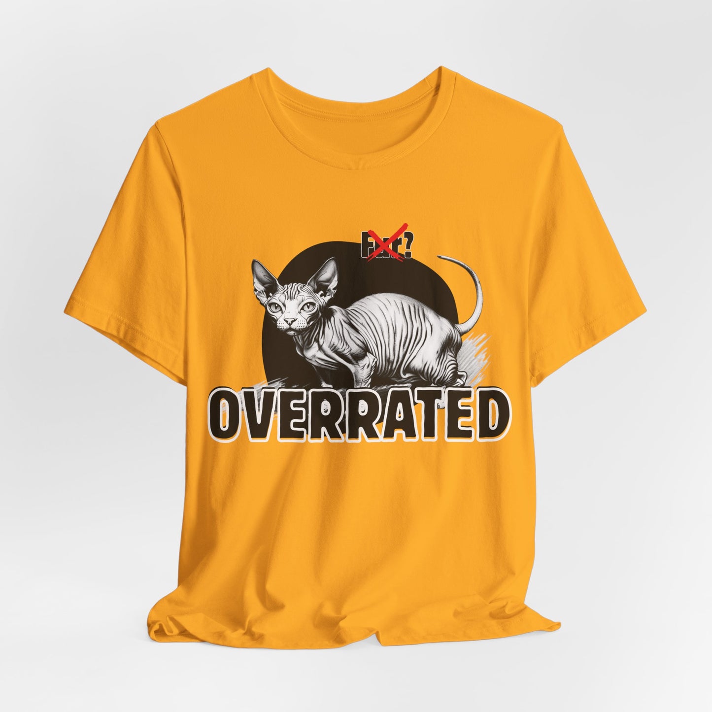Fur Overrated Unisex T-Shirt