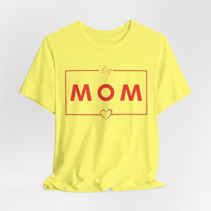 Dog Mom Women T-Shirt