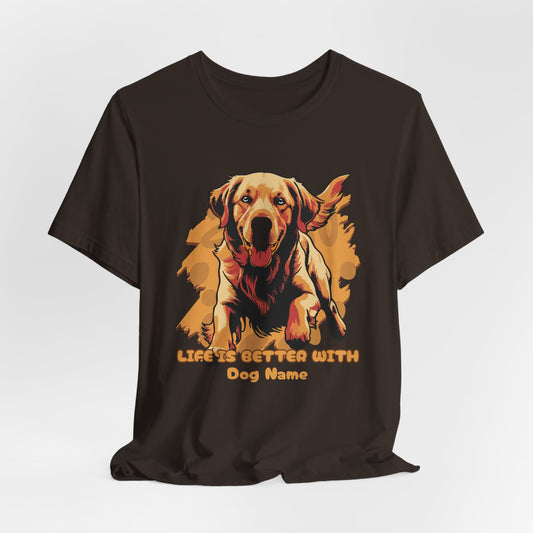 Life Is Better With Golden Personalize Unisex T-Shirt