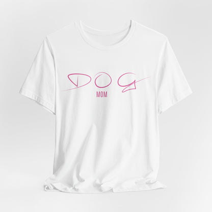 Dog Mom Women T-Shirt