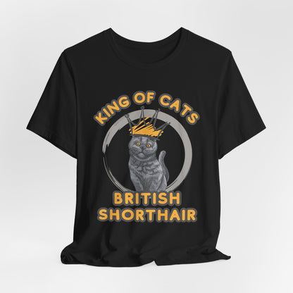 King Of Cats British Shorthair Style Unisex T-Shirt