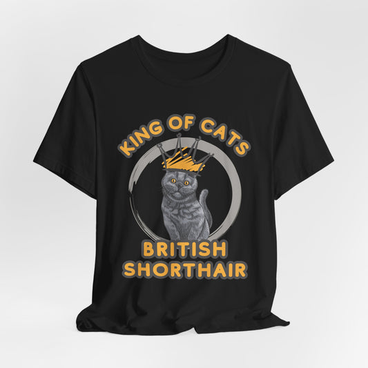 King Of Cats British Shorthair Style Unisex T-Shirt