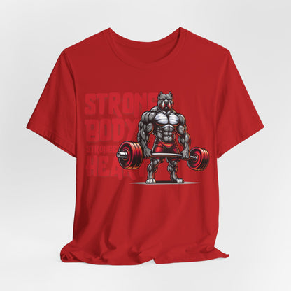 Strong Body Stronger Heart Unisex T-Shirt