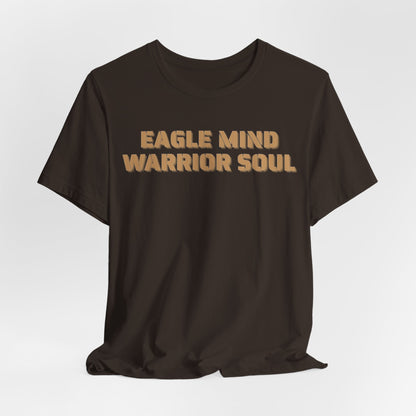 Eagle Mind, Warrior Soul Unisex T-Shirt