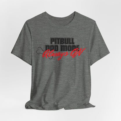 Pitbull Dad Mode Always On Men T-Shirt