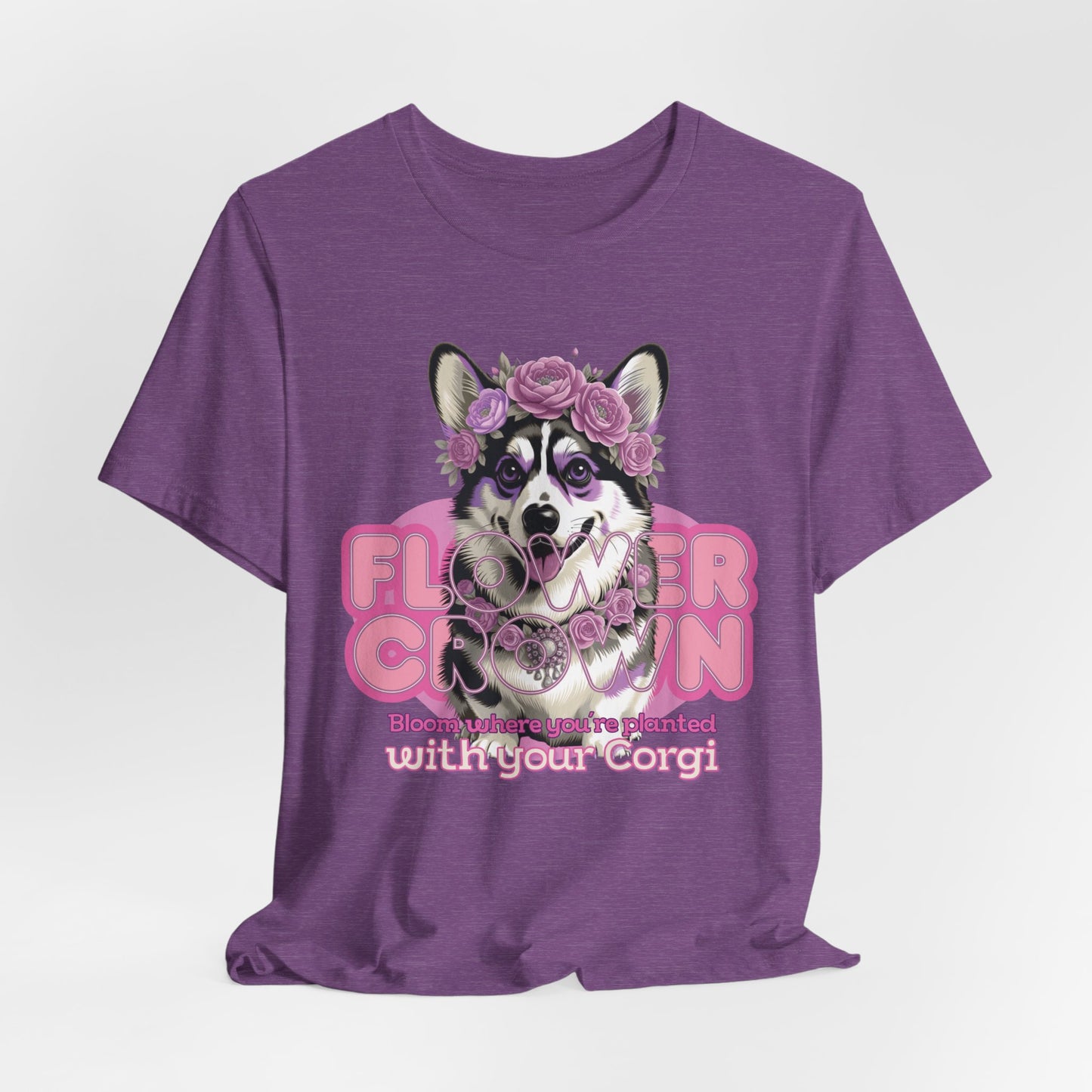 Flower Crown Bloom Where You’re Planted With Your Corgi Women T-Shirt