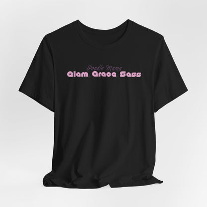Poodle Mama Glam Grace And A Little Sass Women T-Shirt