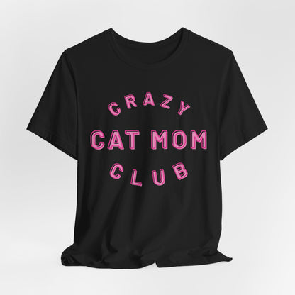 Crazy Cat Mom Club Women T-Shirt
