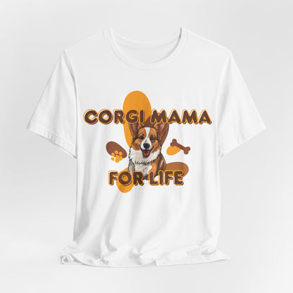 Corgi Mama For Life Women T-Shirt