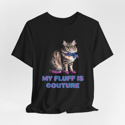 My Fluff Is Couture Women T-Shirt