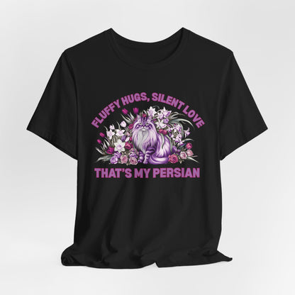 Fluffy Hugs Silent Love That’s My Persian Women T-Shirt