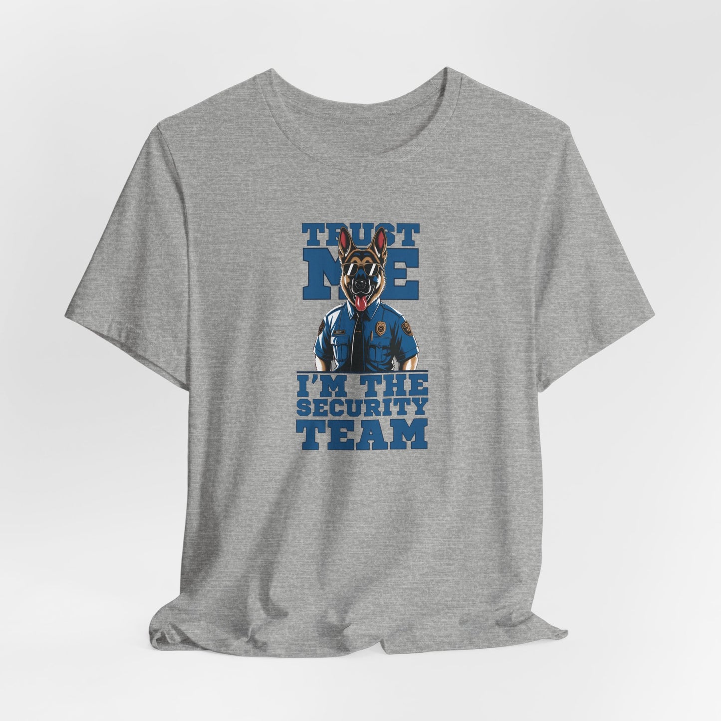 Trust Me I Am The Security Team Unisex T-Shirt